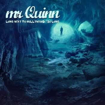 Mr Quinn - Long Way To Hollywood (2016)