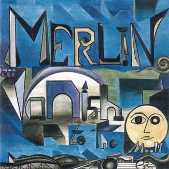 Merlin - Vanish To The Moon (1989)
