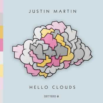 Justin Martin - Hello Clouds (2016)