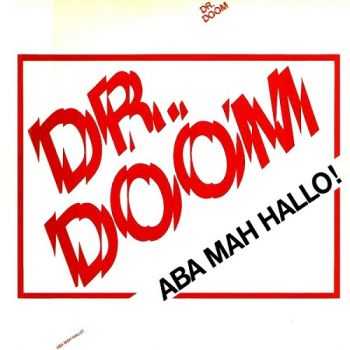 Dr. Doom - Aba Mah Hallo! (1982)