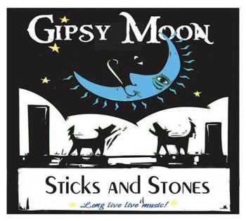 Gipsy Moon - Eventide (2013) / Sticks and Stones (2016) Gipsy Moon - Eventide (2013) / Sticks and Stones (2016)