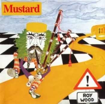 Roy Wood - Mustard (1975) [Reissue 2000] Lossless