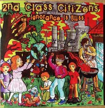 2nd Class Citizens - Ignorance is Bliss (2012)