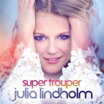 Julia Lindholm - Super Trouper (2016)