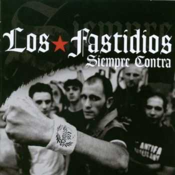 Los Fastidios - Siempre Contra (2005)