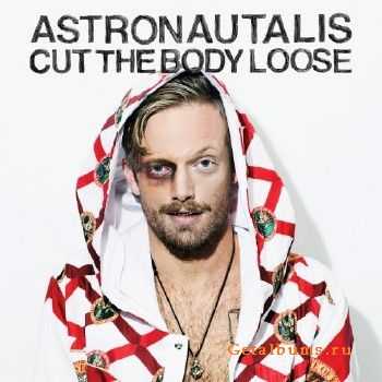 Astronautalis - Cut the Body Loose (2016)