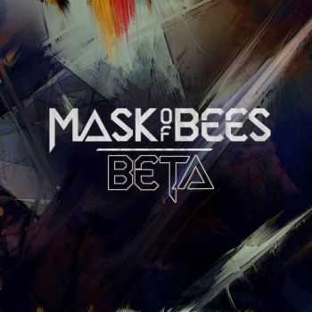 Mask Of Bees - Beta (2016) Mask Of Bees - Beta (2016)