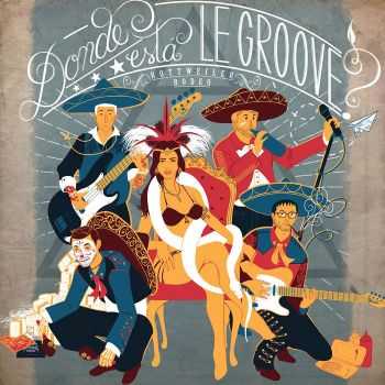 Rottweiler Rodeo - Donde Esta Le Groove? (2016) Rottweiler Rodeo - Donde Esta Le Groove? (2016)