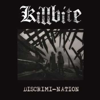 Killbite - Discrimi-Nation (2016) Killbite - Discrimi-Nation (2016)