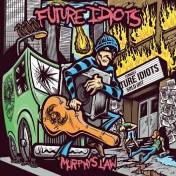 Future Idiots - Murphy's Law (2016) Future Idiots - Murphy's Law (2016)