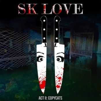 SK Love - Copycats (2016)