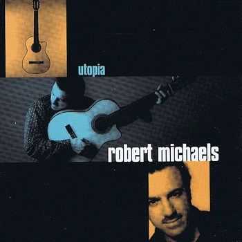 Robert Michaels - Utopia (1998)