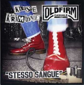 The Old Firm Casuals / Klasse Kriminale - Stesso Sangue (2012)