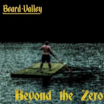 Beard Valley - Beyond The Zero (2016) Beard Valley - Beyond The Zero (2016)