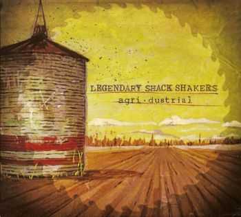 Those Legendary Shack-Shakers - Agridustrial (2010)