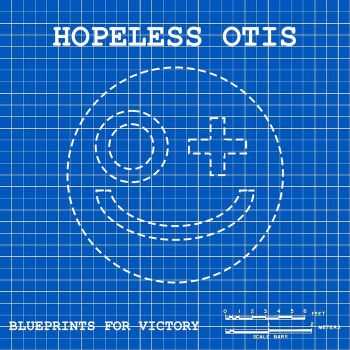 Hopeless Otis - Blueprints For Victory (EP) (2014)