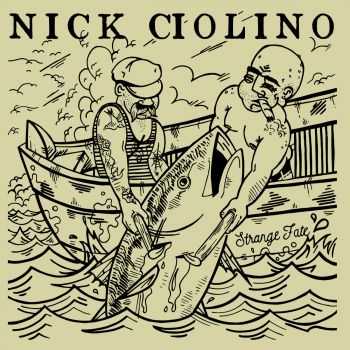 Nick Ciolino - Strange Fate (2016)