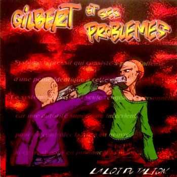 Gilbert Et Ses Problèmes - La Loi Du Talion (1999) Gilbert Et Ses Problèmes - La Loi Du Talion (1999)