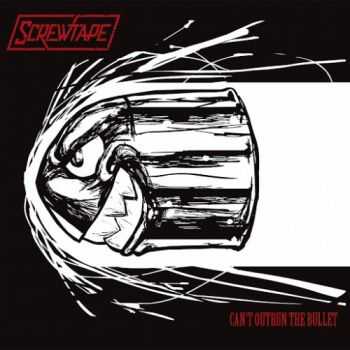 Screwtape - Can't Outrun The Bullet (2016) Screwtape - Can't Outrun The Bullet (2016)