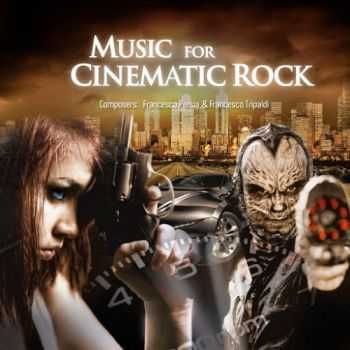 Francesco Persia & Francesco Tripaldi - Music For Cinematic Rock (2016) Francesco Persia & Francesco Tripaldi - Music For Cinematic Rock (2016)