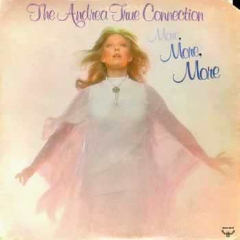 The Andrea True Connection - More, More, More (1976) The Andrea True Connection - More, More, More (1976)