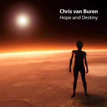 Chris van Buren  Hope And Destiny (2016)