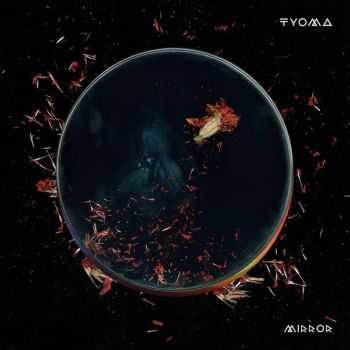 TYOMA - Mirror (2016)
