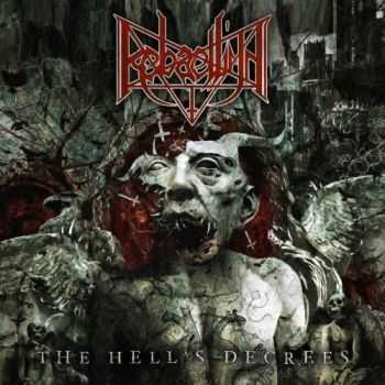 Rebaelliun - The Hell's Decrees (2016)
