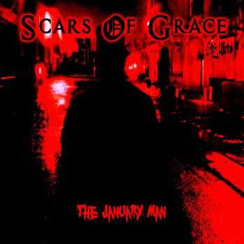 Scars Of Grace - The January Man (2016)