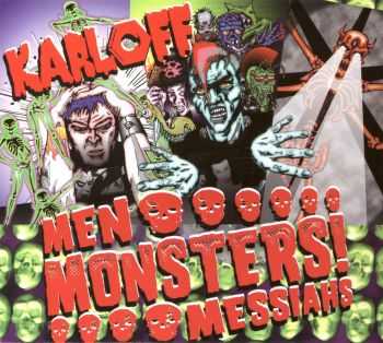 Karloff - Men, Monsters, Messiahs (2006)