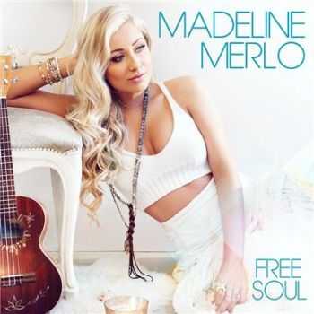 Madeline Merlo - Free Soul (2016) Madeline Merlo - Free Soul (2016)