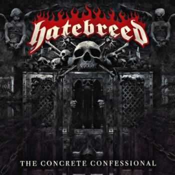 Hatebreed - The Concrete Confessional (2016) Hatebreed - The Concrete Confessional (2016)