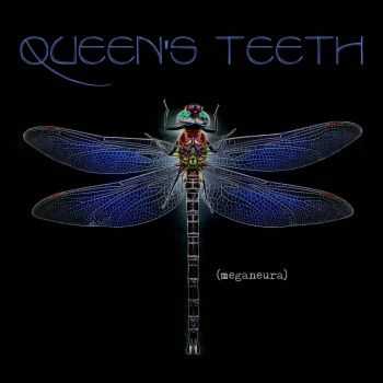 Queen's Teeth - Meganeura (2016) Queen's Teeth - Meganeura (2016)