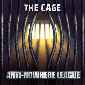Anti-Nowhere League - The Cage (2016) Anti-Nowhere League - The Cage (2016)
