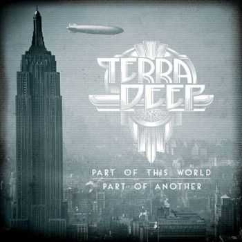 Terra Deep - Part of This World, Part of Another (2015) (LOSSLESS)