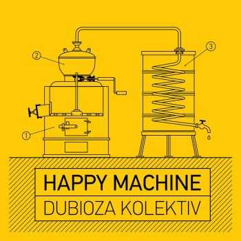 Dubioza Kolektiv - Happy Machine (2016)