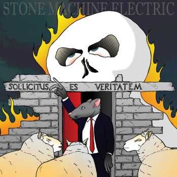 Stone Machine Electric - Sollicitus Es Veritatem (2016) Stone Machine Electric - Sollicitus Es Veritatem (2016)