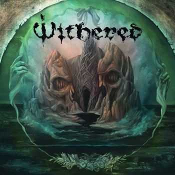 Withered - Grief Relic (2016)