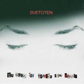 Svetoten - The Guide, The Stalker & The Haunter (2016) Svetoten - The Guide, The Stalker & The Haunter (2016)