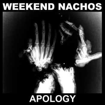 Weekend Nachos - Apology (2016) Weekend Nachos - Apology (2016)