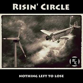 Risin' Circle - Nothing Left To Lose (2016)