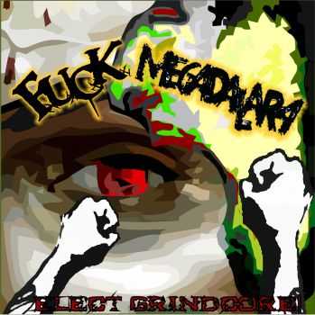 F.U.C.K / Megadalara - Elect grindcore! (2016) F.U.C.K / Megadalara - Elect grindcore! (2016)