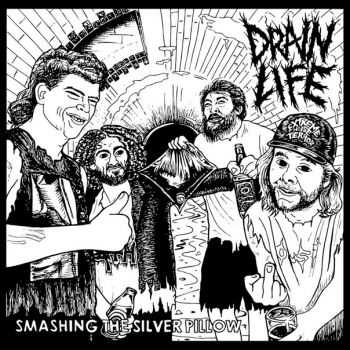 Drain Life - SMASHING THE SILVER PILLOW [EP] (2016)
