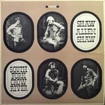 Shaw, Allen & Shaw - South Fork Crow Rive (1972)