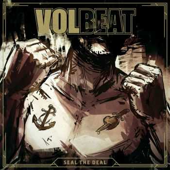 Volbeat - Seal The Deal (EP) (2016) Volbeat - Seal The Deal (EP) (2016)