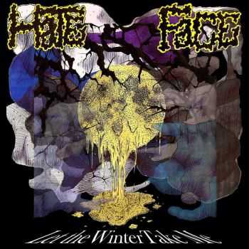 Hate Face - Let The Winter Take Me (2016) Hate Face - Let The Winter Take Me (2016)