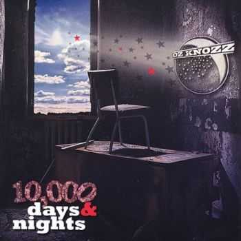 Oz Knozz - 10 000 Days & Nights (2008) [Web] Lossless