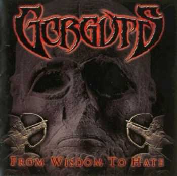 Gorguts - From Wisdom To Hate (2001) Gorguts - From Wisdom To Hate (2001)