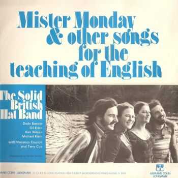 The Solid British Hat Band - Mister Monday & Other Songs For The Teaching Of English (1971) The Solid British Hat Band - Mister Monday & Other Songs For The Teaching Of English (1971)