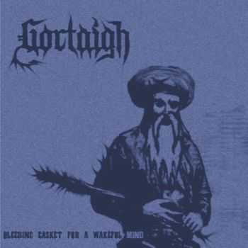 Gortaigh - Bleeding casket for a wakeful mind [ep] (2016)